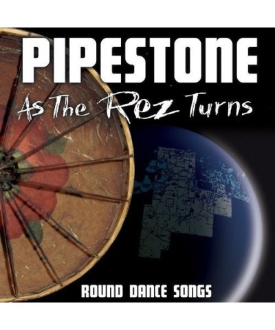 $6.90 Pipestone AS THE REZ TURNS: ROUND DANCE SONGS CD CD