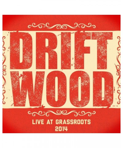 $4.50 Driftwood Live At Grassroots CD (2014) CD