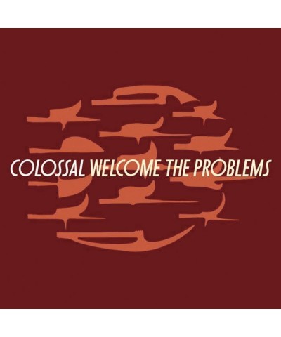 $4.59 Colossal Welcome The Problems Vinyl Record Vinyl