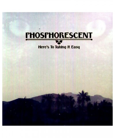 $8.17 Phosphorescent Here's To Taking It Easy Vinyl Record Vinyl