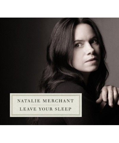 $18.62 Natalie Merchant LEAVE YOUR SLEEP CD CD