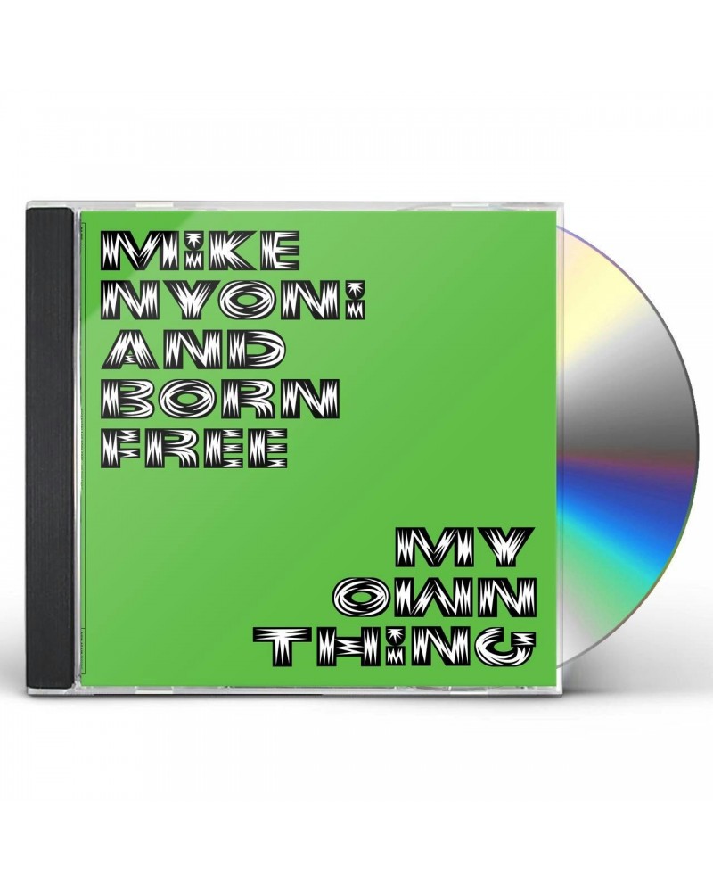 $9.20 Mike Nyoni and Born Free MY OWN THING CD CD