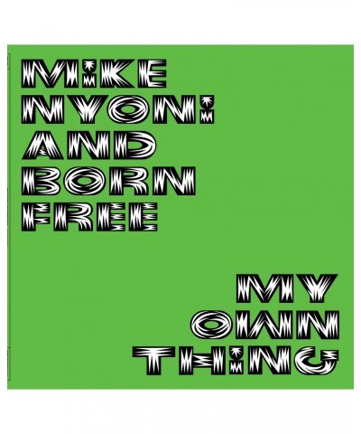 $9.20 Mike Nyoni and Born Free MY OWN THING CD CD