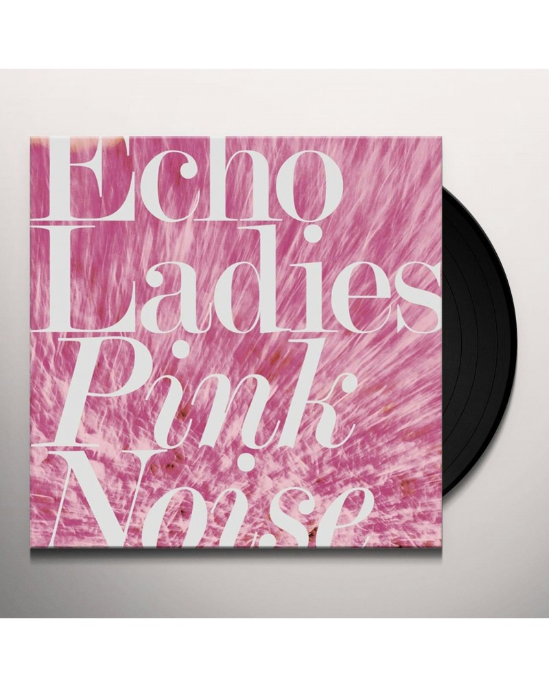 $7.95 Echo Ladies Pink Noise Vinyl Record Vinyl