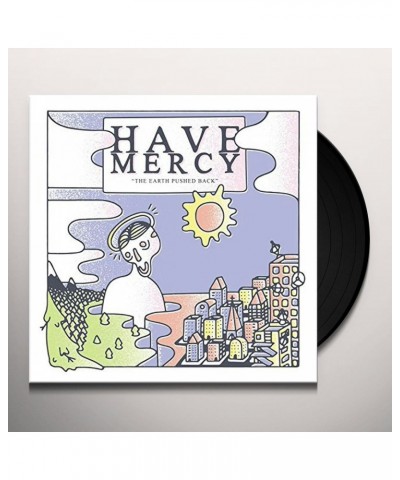 $7.71 Have Mercy The Earth Pushed Back (5 Year Anniversar Vinyl Record Vinyl