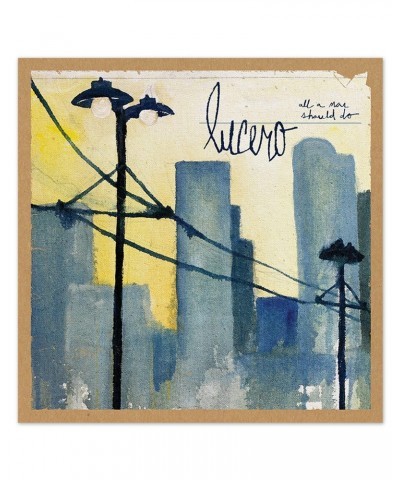 $4.29 Lucero All A Man Should Do CD CD