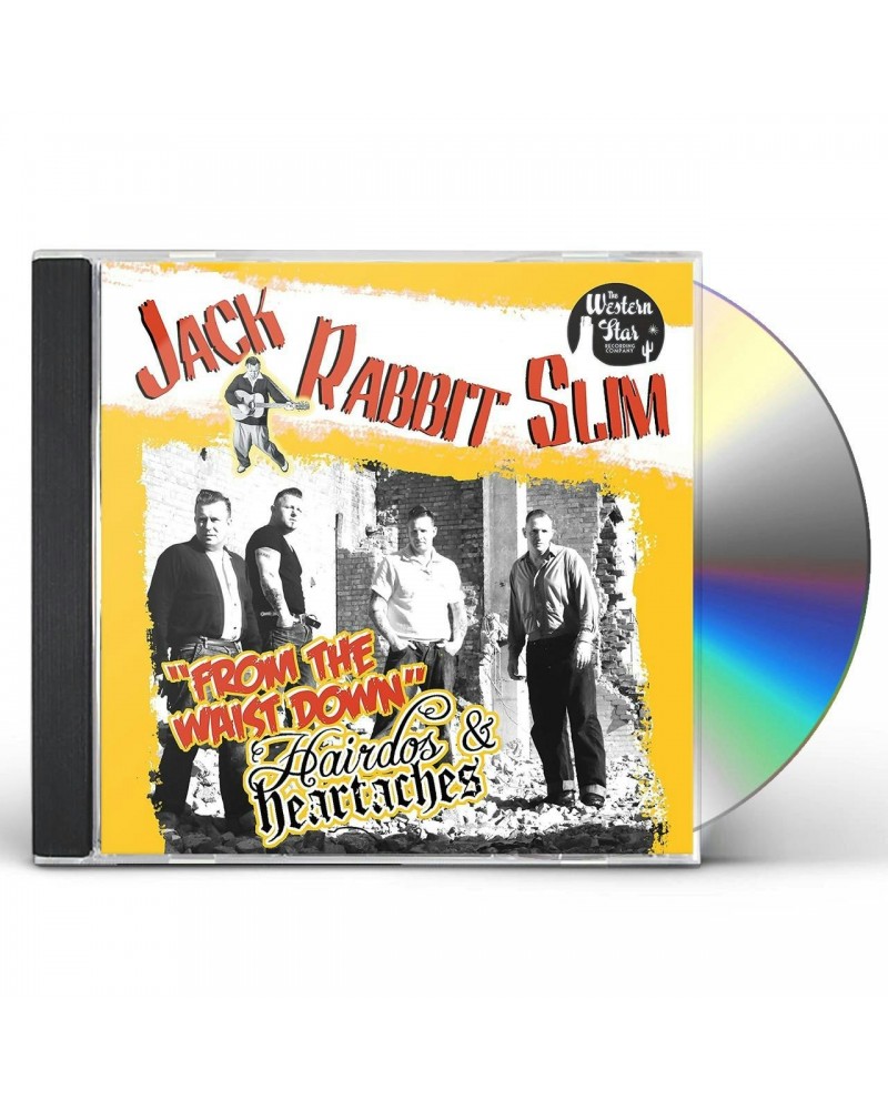 $7.44 Jack Rabbit Slim FROM THE WAIST DOWN/HAIRDOS & HEARTACHES CD CD