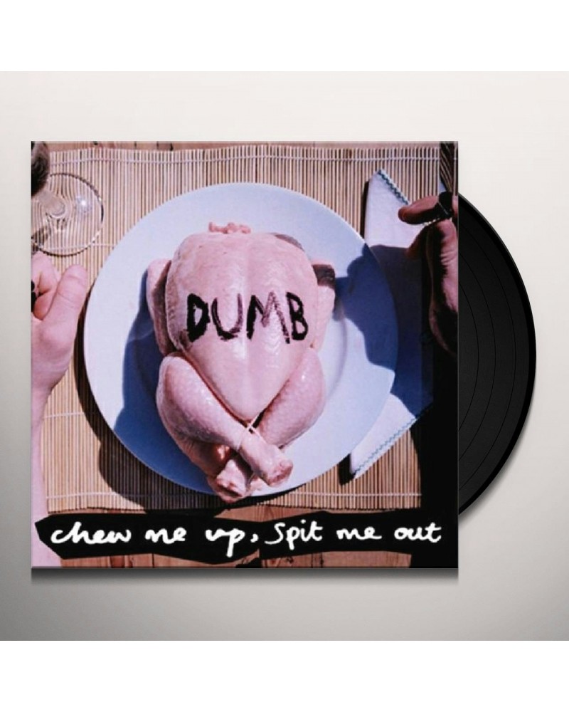 $5.53 Dumb CHEW ME UP SPIT ME OUT Vinyl Record Vinyl