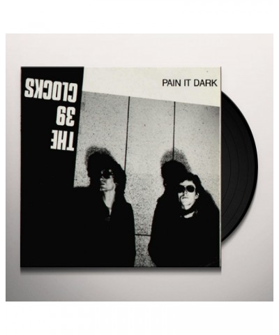 $11.03 39 Clocks PAIN IN DARK Vinyl Record Vinyl