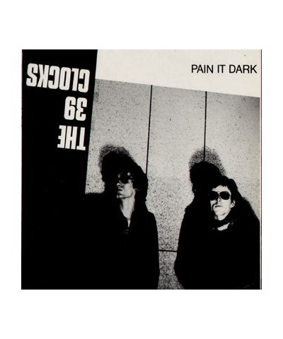 $11.03 39 Clocks PAIN IN DARK Vinyl Record Vinyl