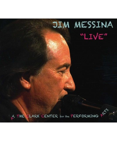 $5.76 Jim Messina LIVE CLARK CENTER FOR THE PERFORMING ARTS CD CD