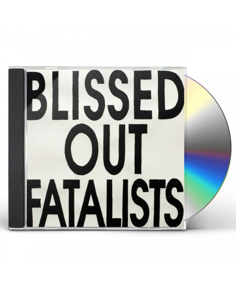 $4.72 Blissed Out Fatalists CD CD