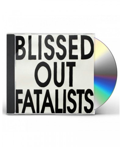 $4.72 Blissed Out Fatalists CD CD