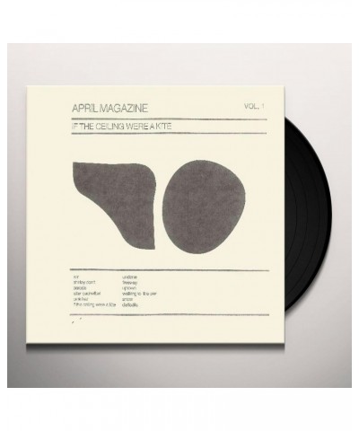 $24.72 April Magazine IF THE CEILING WERE A KITE: VOL 1 Vinyl Record Vinyl